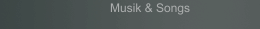 Musik & Songs